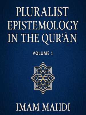 cover image of Pluralist Epistemology in the Quran
